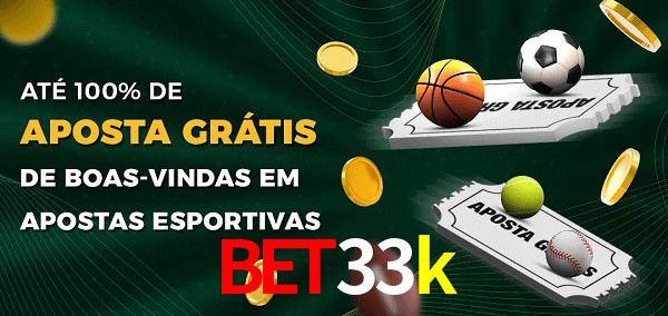 bet33k Ate 100% de Aposta Gratis