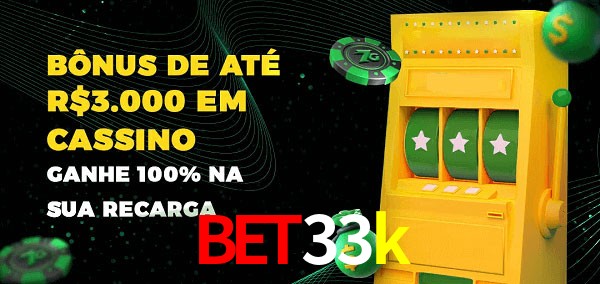 bet33k melhor bônus de depósito
