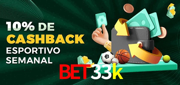 10% de bônus de cashback na bet33k